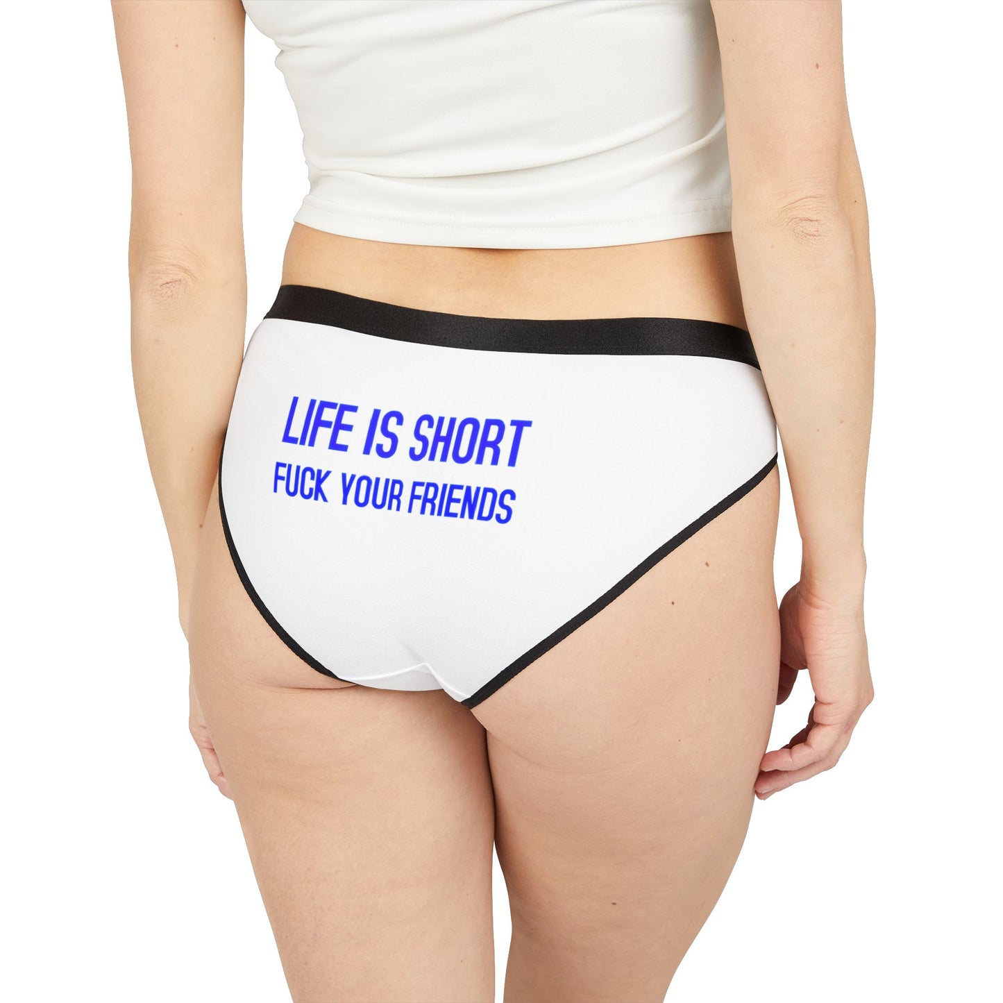 Life Is Short Fuck Your Friends Women's Underwear (AOP)